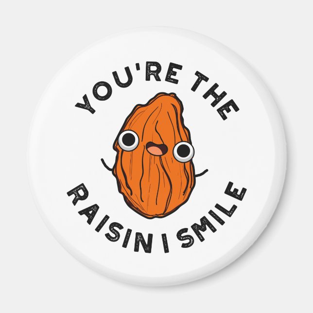 Du är "Raisin I Smile Fung Food Pun" Magnet (Framsidan)