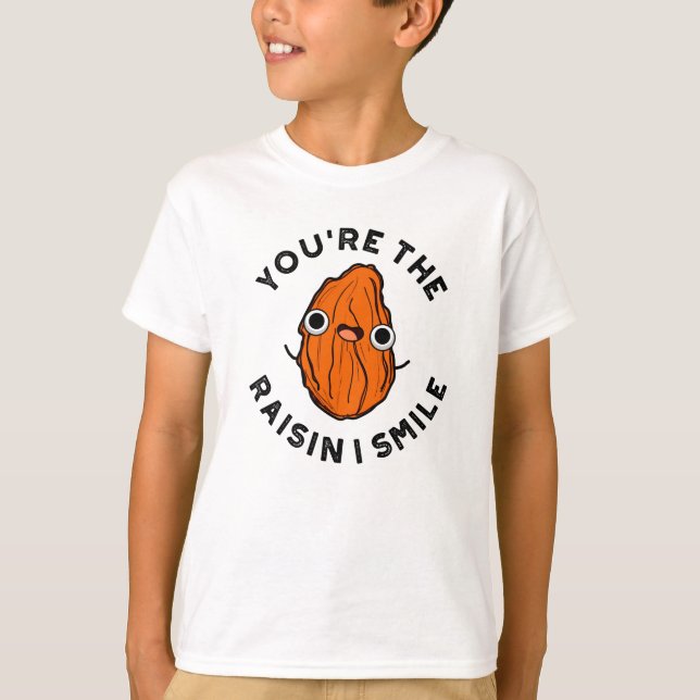 Du är "Raisin I Smile Fung Food Pun" T Shirt (Framsida)