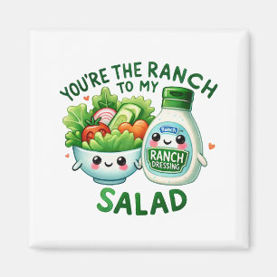 Du är Ranch to My Salad - Magnet
