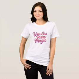 Du är ren magisk t shirt