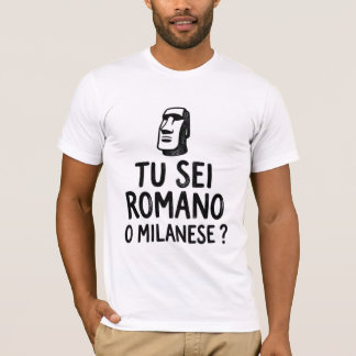 Du Är Romare Eller Milanesiskt Roligt Italienskt R T Shirt
