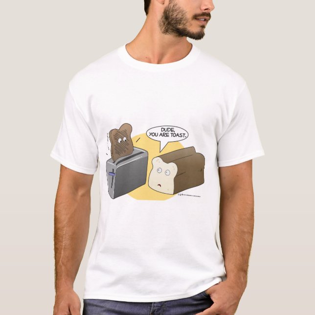Du är rostat bröd t shirt (Framsida)