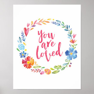 Du är så älskad i färglös blommigt poster utskrift