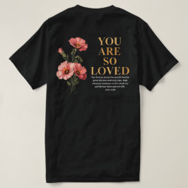 Du Är Så Älskad Johannes 3:16 Blommig Kristendomen T Shirt