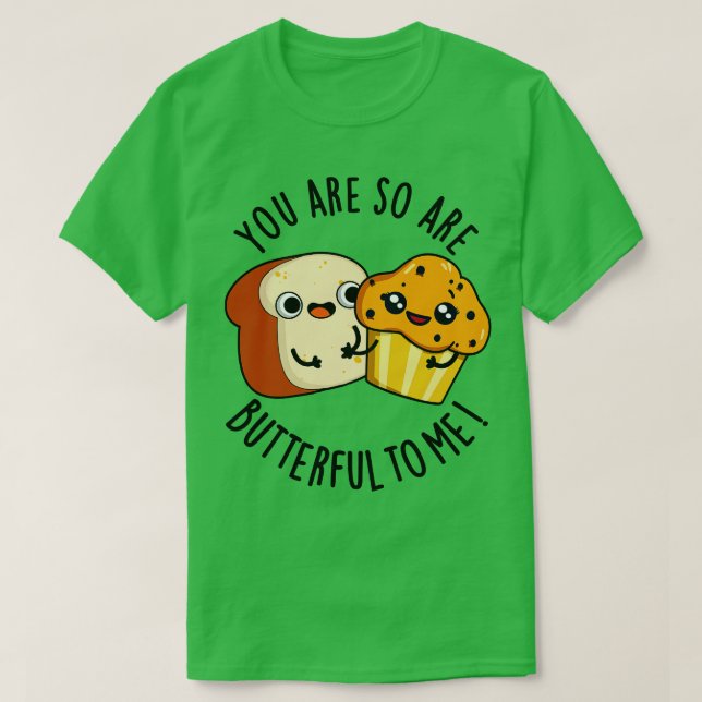 Du är så älskvärd för mig. t shirt (Design framsida)