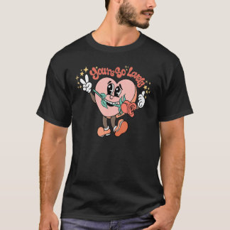 Du är så älskvärd Ro Groovy Lycklig Valentin T Shirt