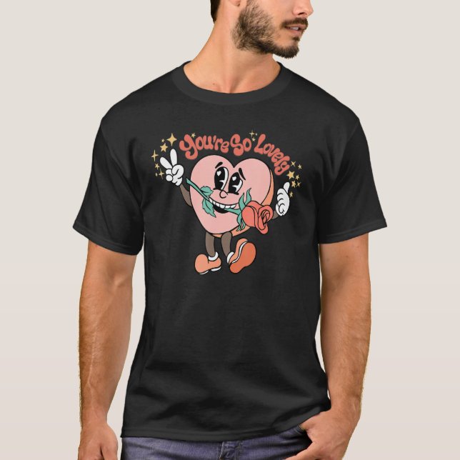 Du är så älskvärd Ro Groovy Lycklig Valentin T Shirt (Framsida)