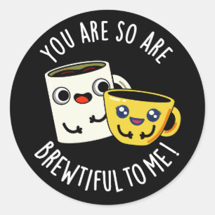 Du är så arg på mig Coffee Pun Mörk BG Runt Klistermärke