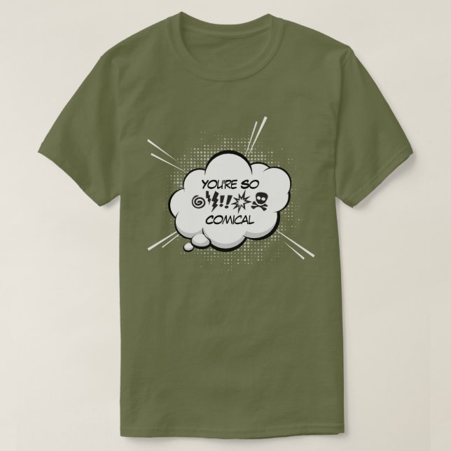 Du är så Comical T-Shirt (Design framsida)