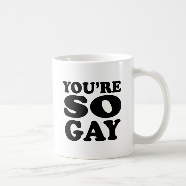 Du är så gay kaffemugg (Höger)