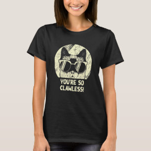 Du är så klumpig Katt Humor Cat Mamma 1 T Shirt