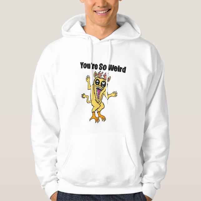 Du är så konstig hoodie  (Framsida)