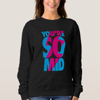 Du är så Mid Tonåring Gamer Slang Coola Graphic T Shirt