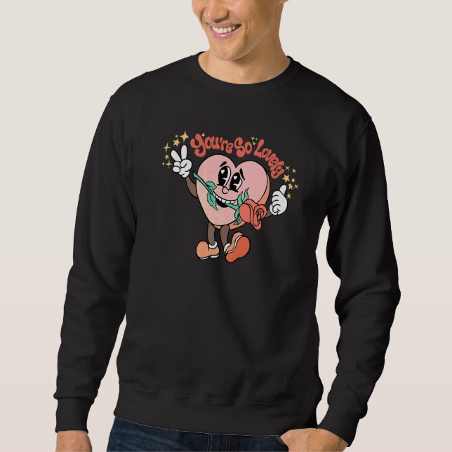 Du är så underbar hjärtans ros groovy glad valenti lång ärmad tröja (Framsida)