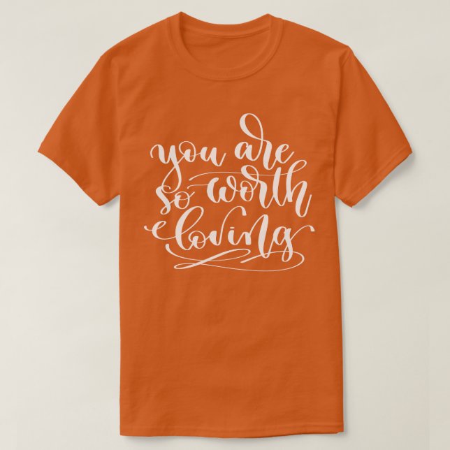 Du är så värd 1 t shirt (Design framsida)