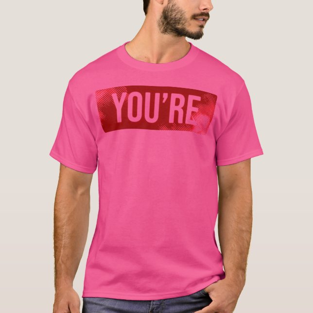 Du är Selfie Shirt Funny T Shirt (Framsida)