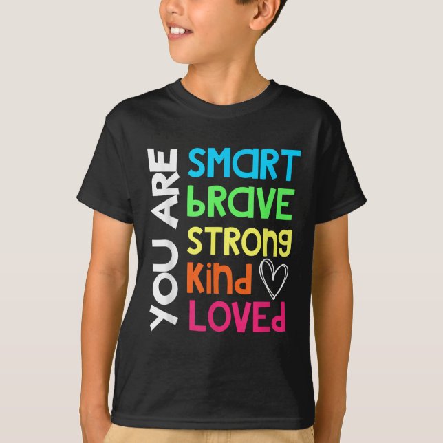Du Är Smart Modig Stark Snäll Älskad Motivation T Shirt (Framsida)