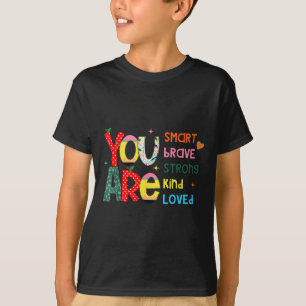 Du Är Smart Modig Stark Snäll Älskad Motivation T Shirt