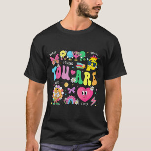 Du är smart Modig, starkt slags, lovad rörelse t Shirt