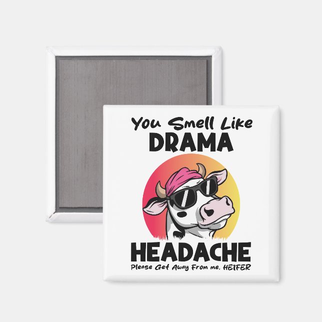 Du är som Drama Headache Sarcastic Cow Gifts Magnet (Front/Back)