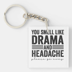 Du är som Drama och Headacher...
