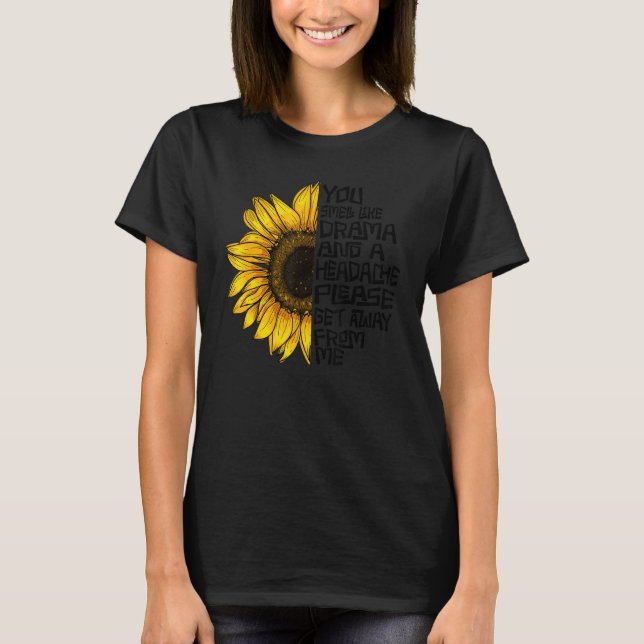 Du är som Drama och huvudvärk. T Shirt (Framsida)