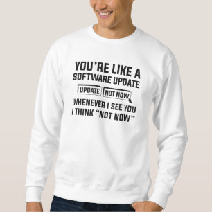 Du är som en Software-uppdatering Lång Ärmad Tröja