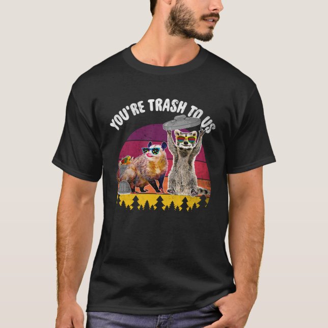 Du är Sopor till oss Raccoon och Possum T Shirt (Framsida)