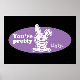 Du är Söt Ugly Poster