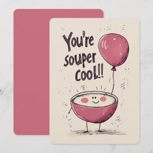 Du är Souper Coola: En Steamy Bowl av Smiles & Pun Inbjudningar