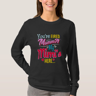 Du är sparkad mamma min Mimi är här   T Shirt