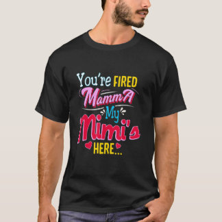 Du är sparkad mamma min Mimi är här   T Shirt