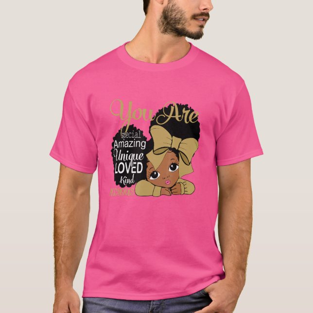 Du är Speciell Fantastisk unik Loved Kinde Preciou T Shirt (Framsida)