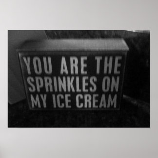 Du är sprinklerna på min glass poster