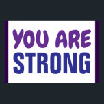 Du är Stark Lila Blue Persist Promoagment Poster<br><div class="desc">Några dagar behöver du en främling som påminner dig om att du har har det här. Var det en främling för en person som behöver höra det. Du är stark. Ge människor makt genom att påminna dem om att de är starka. Allt är inte borttappad. Sak är inte hopplöst. De...</div>