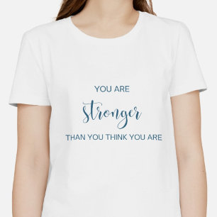 Du är starkare än du tänka du är t shirt
