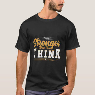 Du är starkare än du tänka t shirt