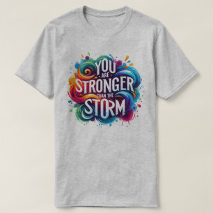 Du är starkare än stormen Positiva vibrationer T Shirt