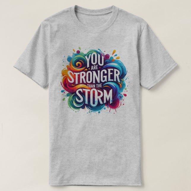 Du är starkare än stormen Positiva vibrationer T Shirt (Design framsida)