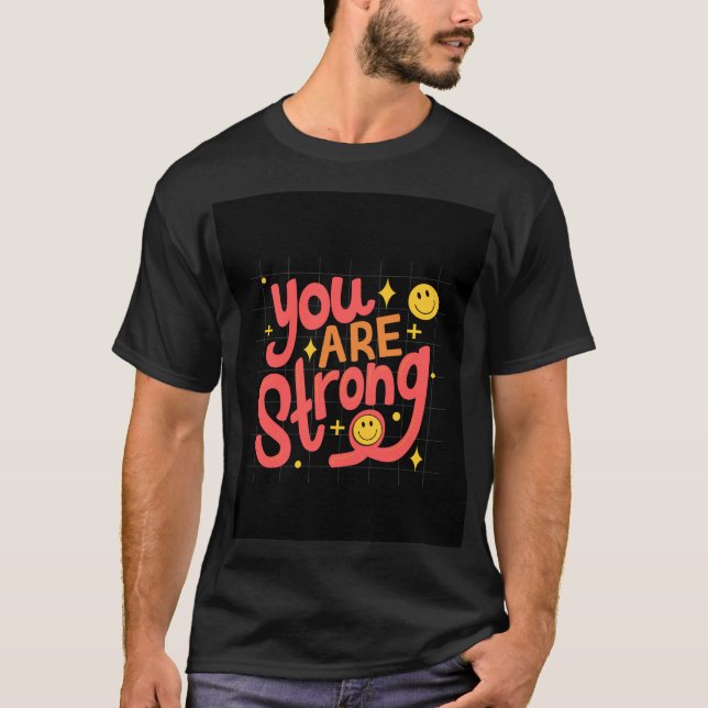 du är starkt motivationscitat t-shirt (Framsida)