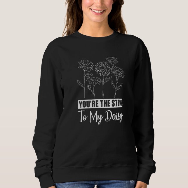Du är Stem till min Daisy Flowers  Dai T Shirt (Framsida)