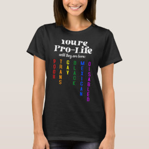 Du är stolt tills de är födda, stackars Trans Gay T Shirt