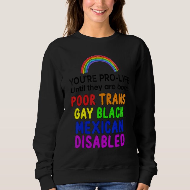 Du är stolt tills de är födda, stackars Trans Gay T Shirt (Framsida)