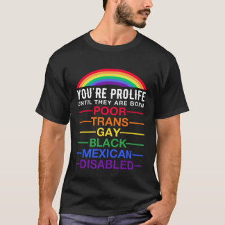 Du är stolt tills de föds upp som en transgen hbt. t shirt