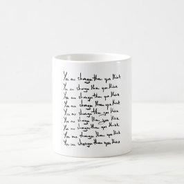 Du är STRONGER än du tänka! Kaffemugg