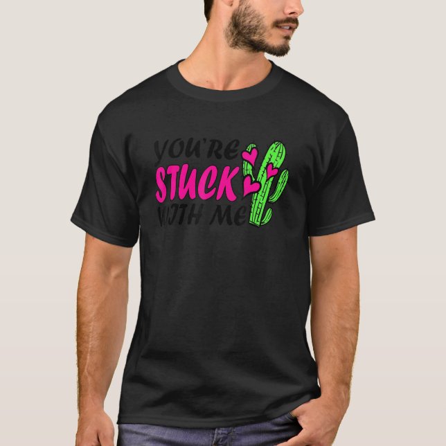 Du är stucken med mig, ljuva Cactus Valentindagen T Shirt (Framsida)