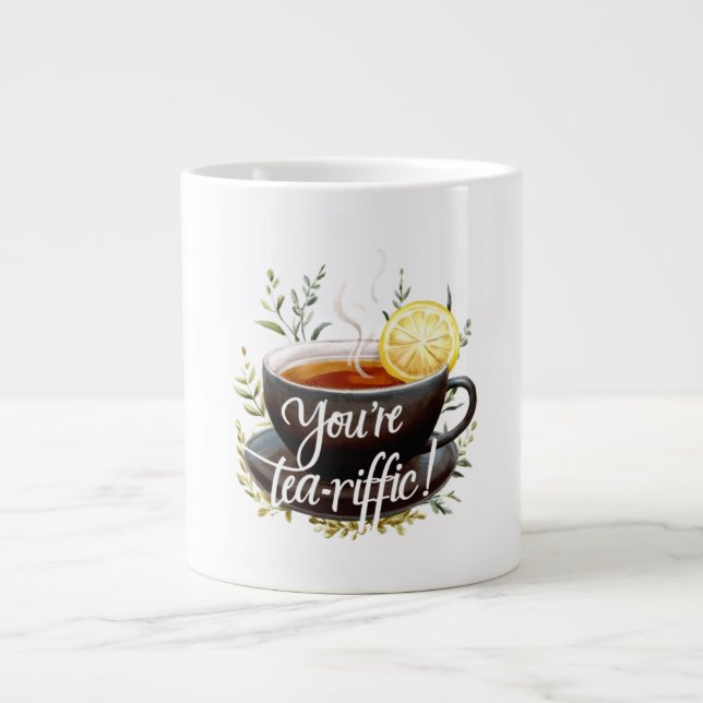 Du är Tea-riffic! Funny Tea Älskare Graphic Jumbo Mugg (Framsidan)