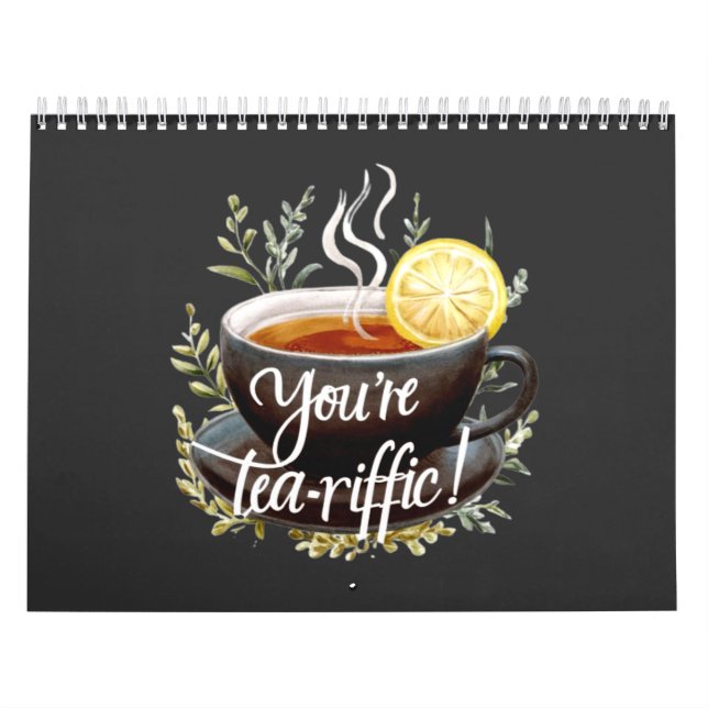 Du är Tea-riffic! Funny Tea Älskare Graphic Kalender (Omslag)