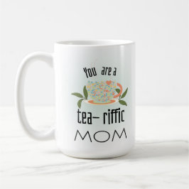 Du är teariffic mamma kaffemugg