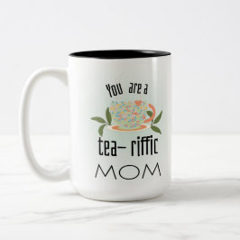 Du är teariffic mamma Två-Tonad mugg
